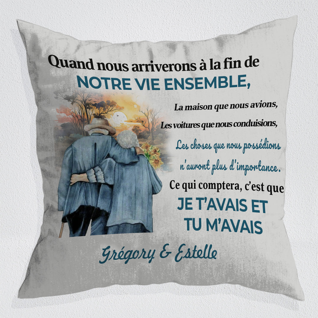 Ce Dui Comptera, C’est Que Je T’avais Et Tu M’avais - Coussin Personnalisé - Version 1