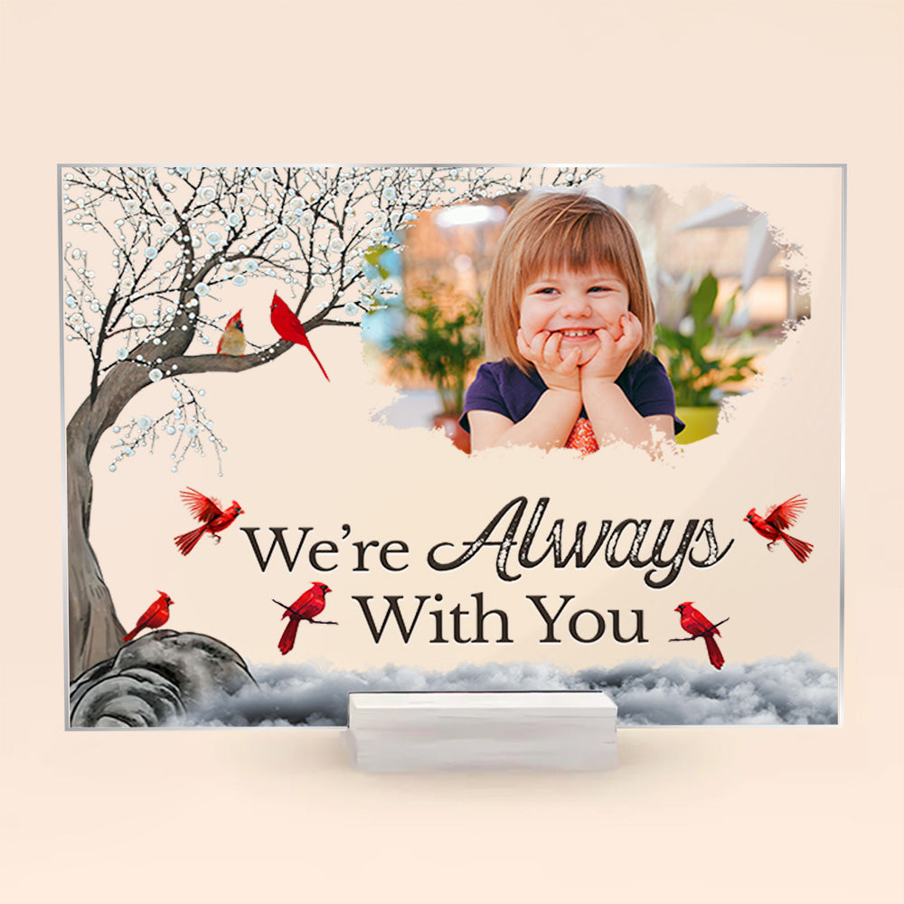 Je suis toujours avec toi - Cadeau pour un être cher - Plaque photo personnalisée en acrylique