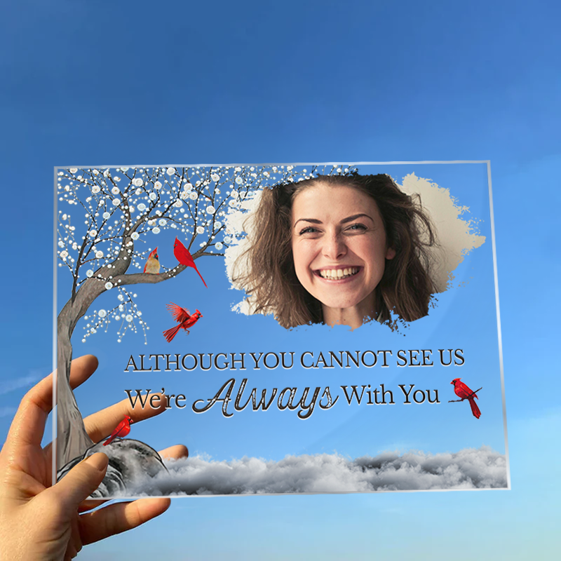 Je suis toujours avec toi - Cadeau pour un être cher - Plaque photo personnalisée en acrylique