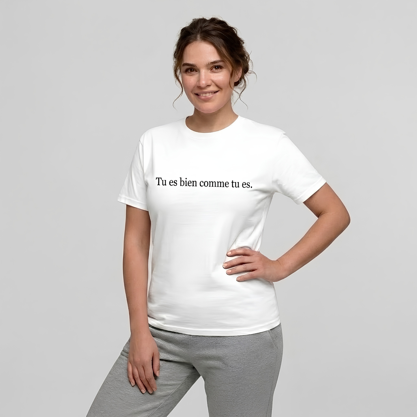 T-shirt Tu es bien comme tu es