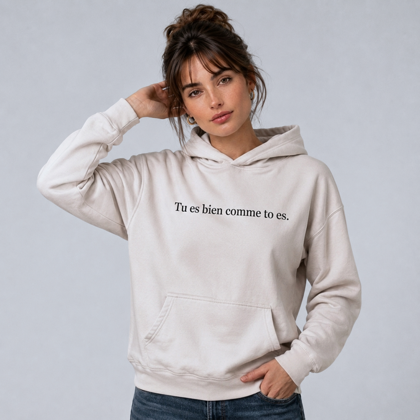 Hoodie Tu es bien comme tu es