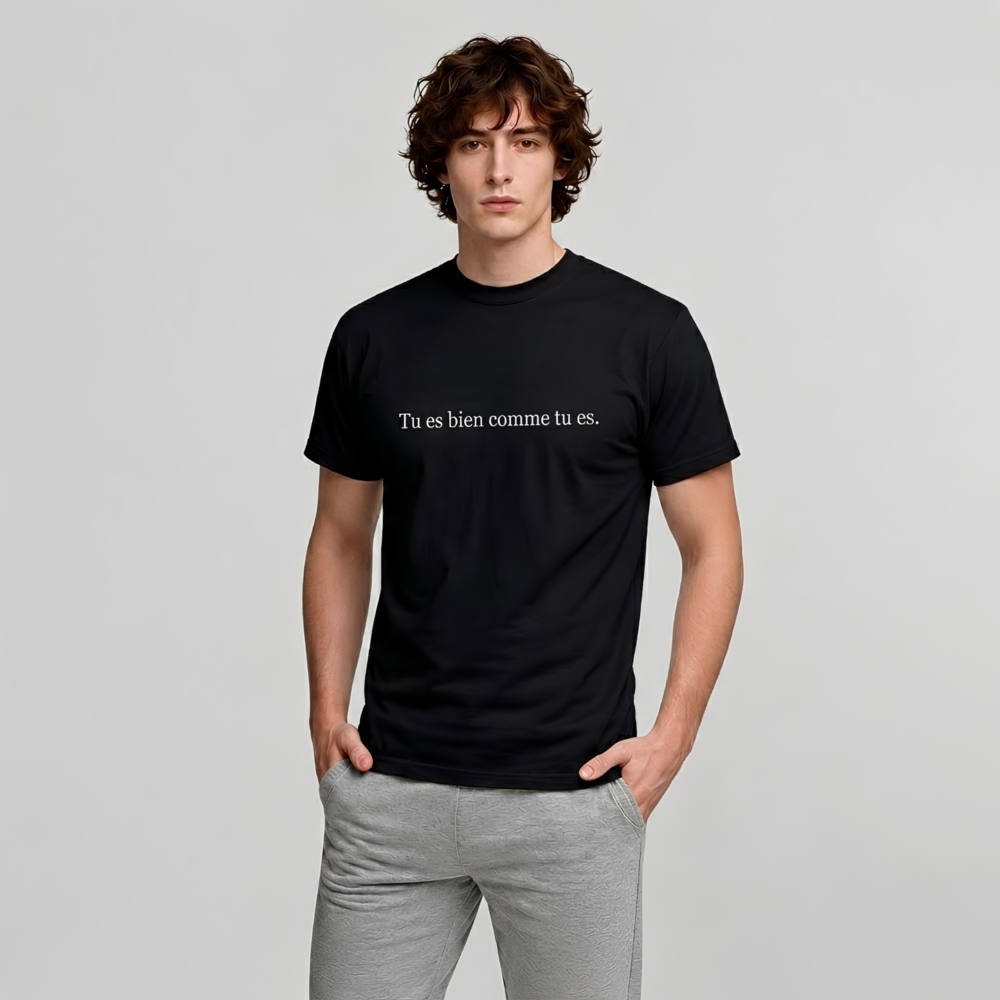 T-shirt Tu es bien comme tu es