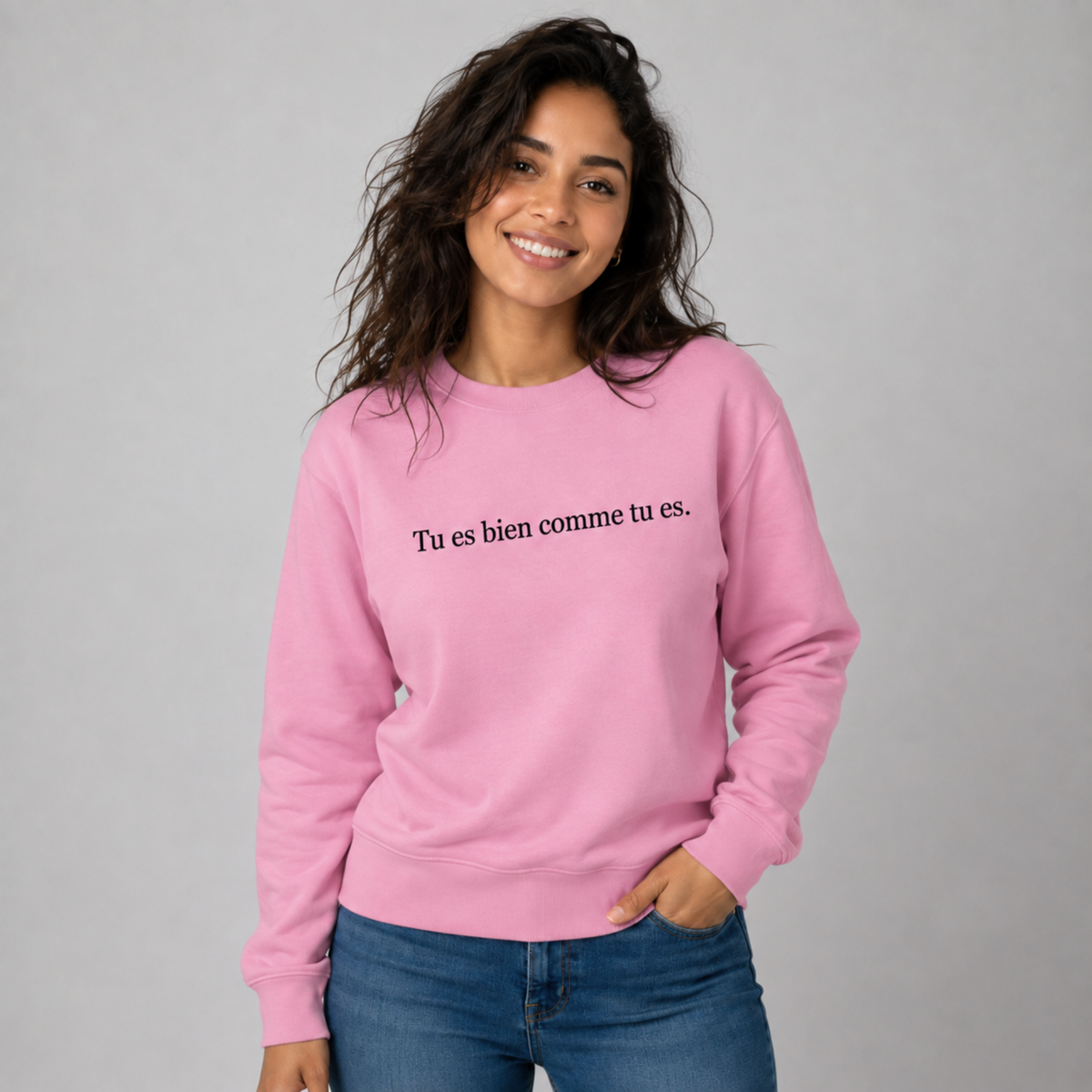 Sweat-shirt Tu es bien comme tu es