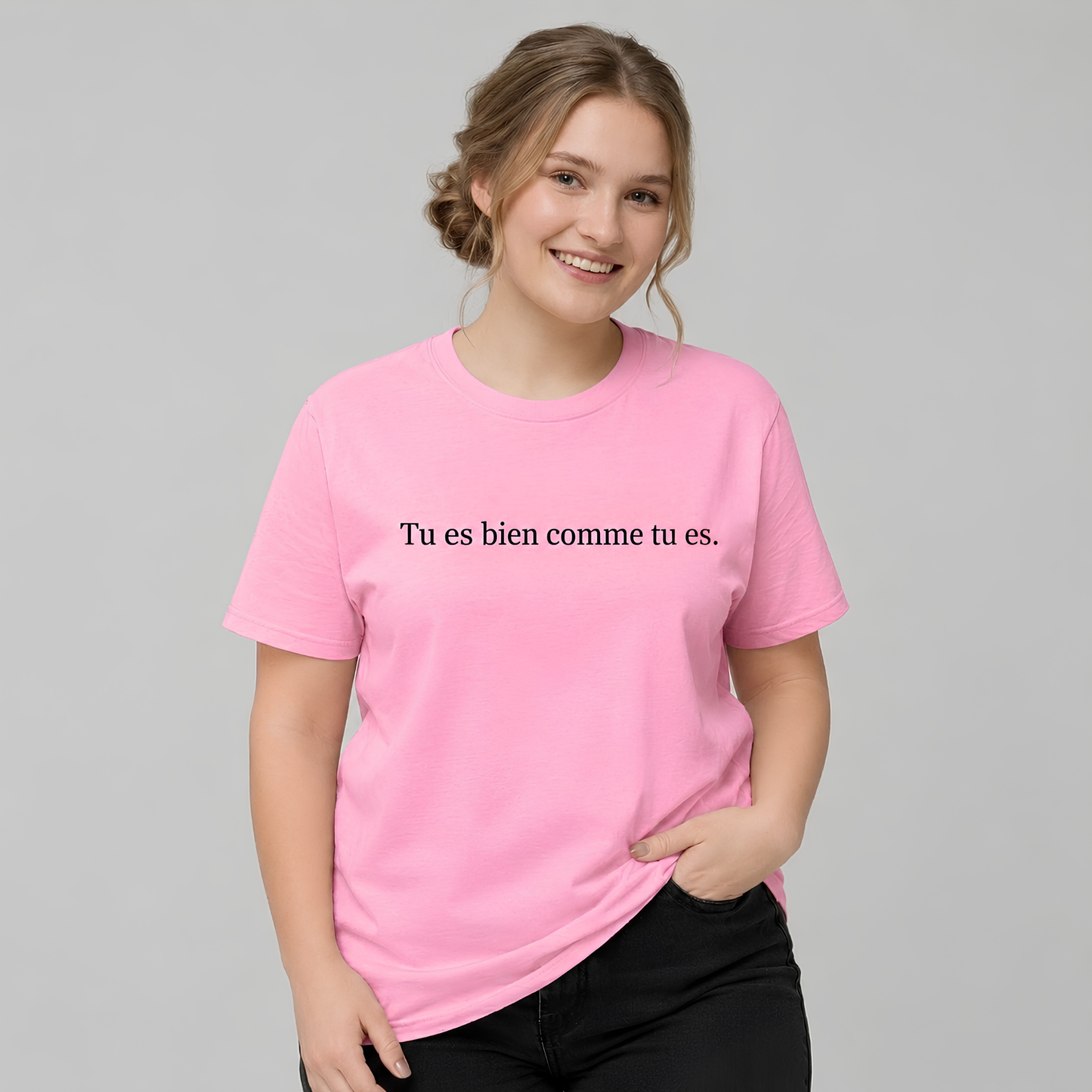 T-shirt Tu es bien comme tu es