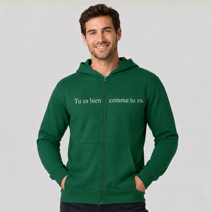 Hoodie zippé Tu es bien comme tu es