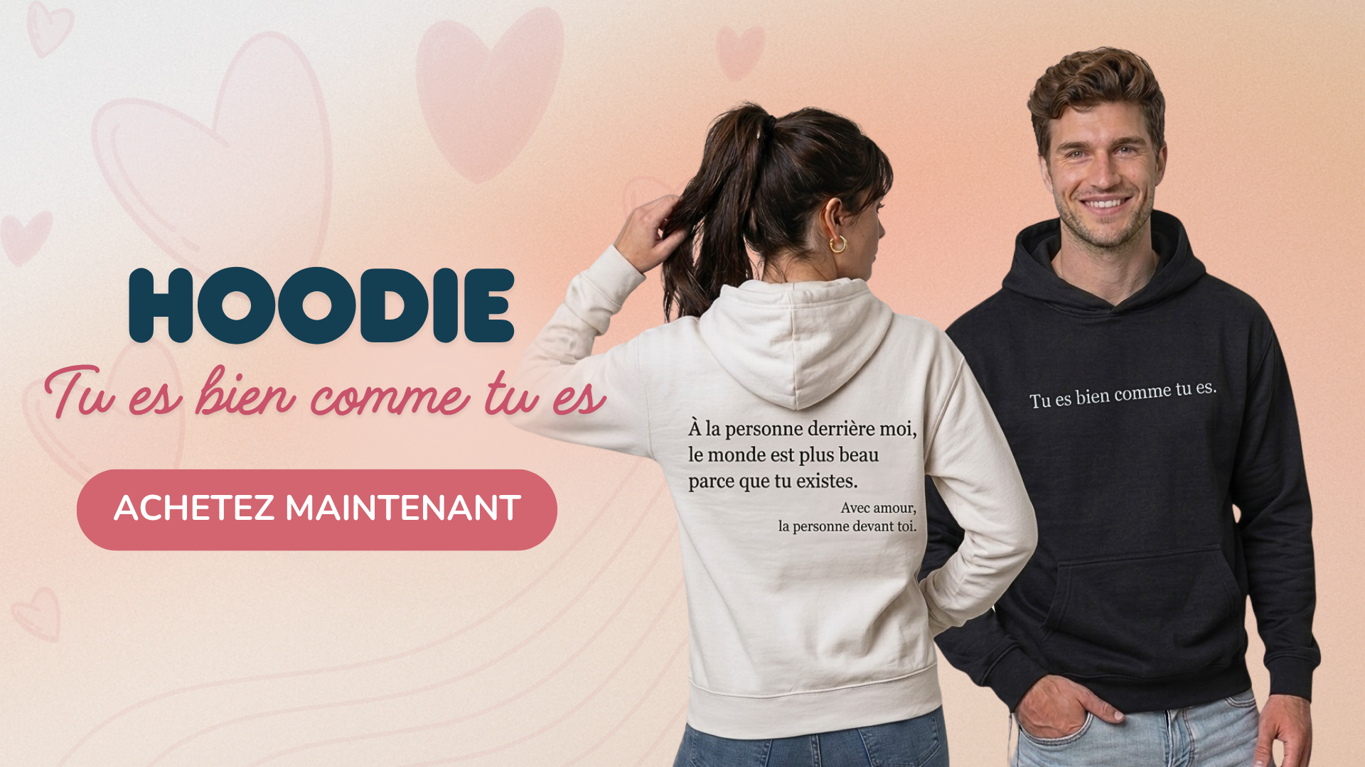 Hoodie Tu es bien comme tu es
