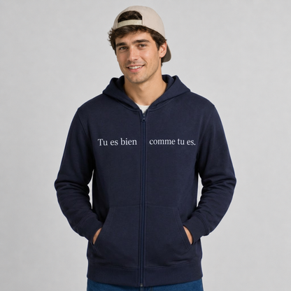 Hoodie zippé Tu es bien comme tu es